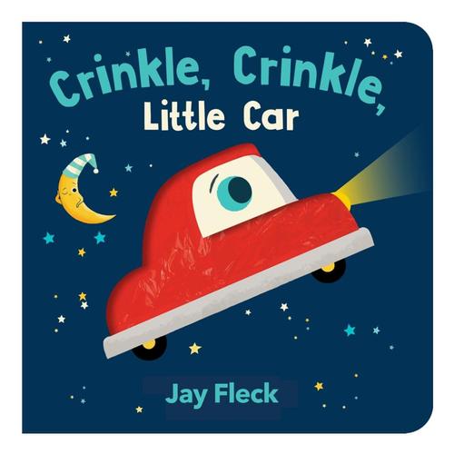 Crinkle, Crinkle, Little Car by Jay Fleck