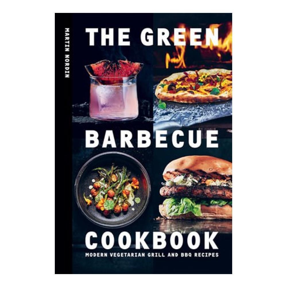  The Green Barbecue Cookbook By Martin Nordin