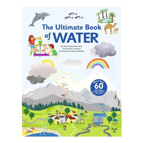 The Ultimate Book of Water by Anne-Sophie Baumann