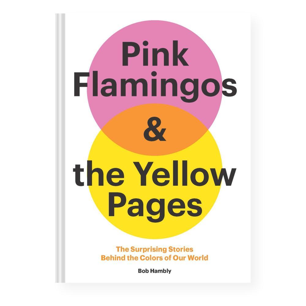  Pink Flamingos And The Yellow Pages By Bob Hambly