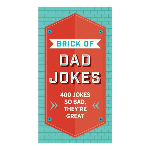 Brick of Dad Jokes by Editors of Cider Mill Press