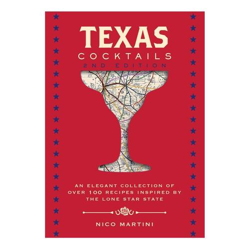 Texas Cocktails by Nico Martini
