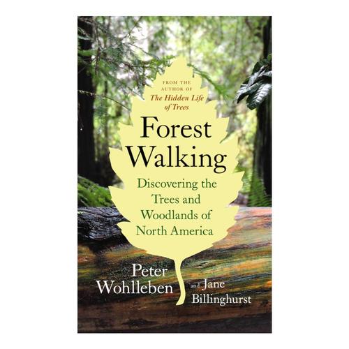 Forest Walking by Peter Wohlleben and Jane Billinghurst