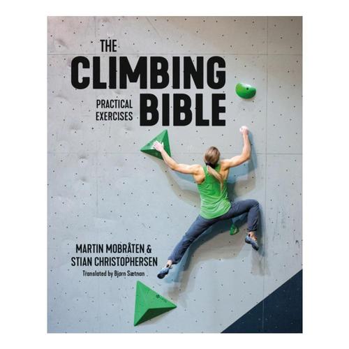 The Climbing Bible: Practical Exercises by Marin Mobraten and Stian Christophersen