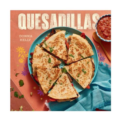 Quesadillas, new edition by Donna Kelly