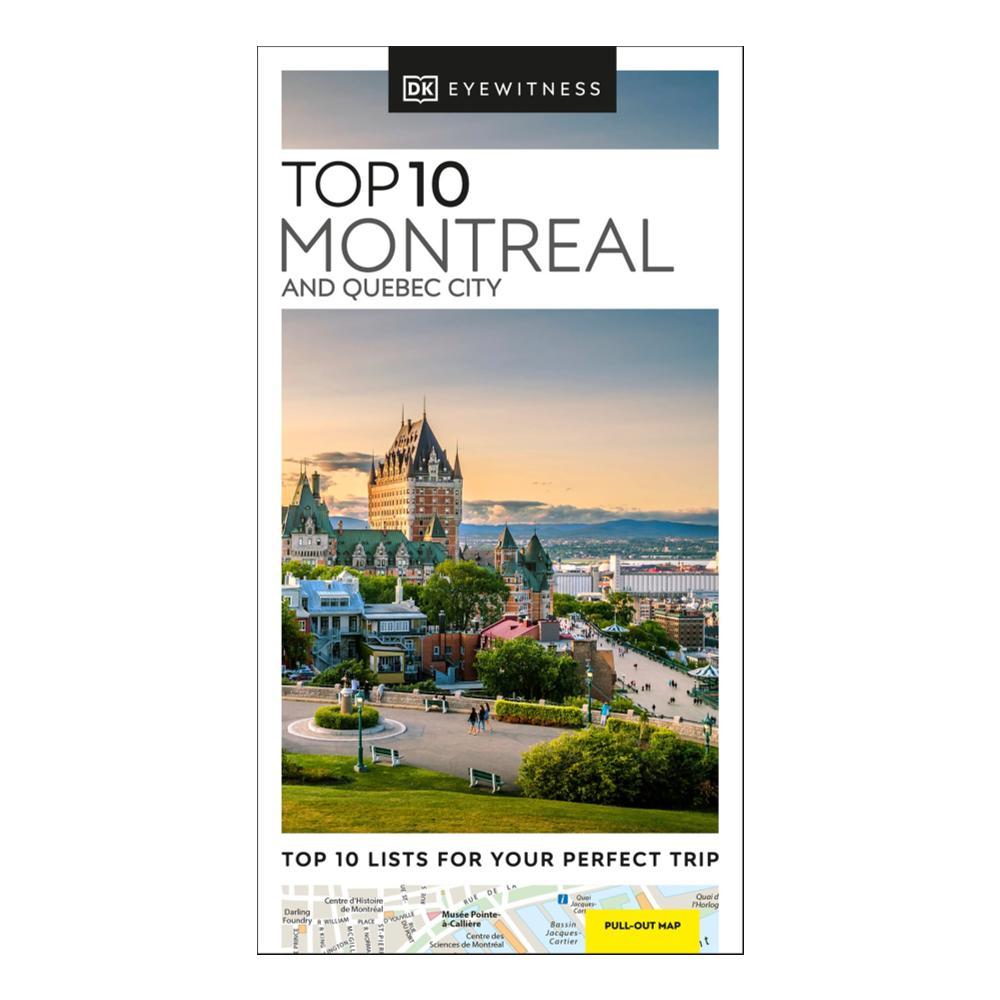  Top 10 Montreal And Quebec City By Dk Eyewitness