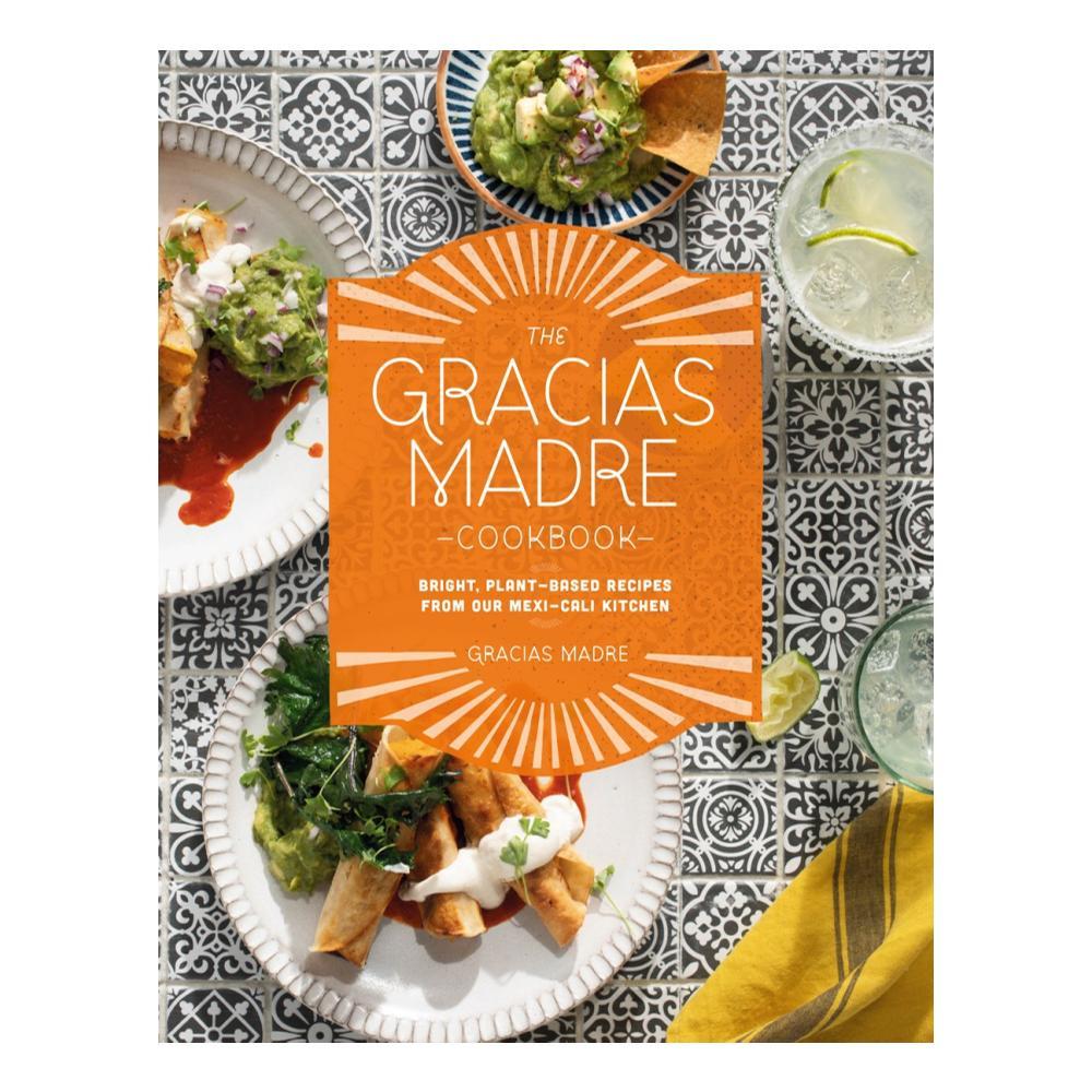  The Gracias Madre Cookbook By Gracias Madre