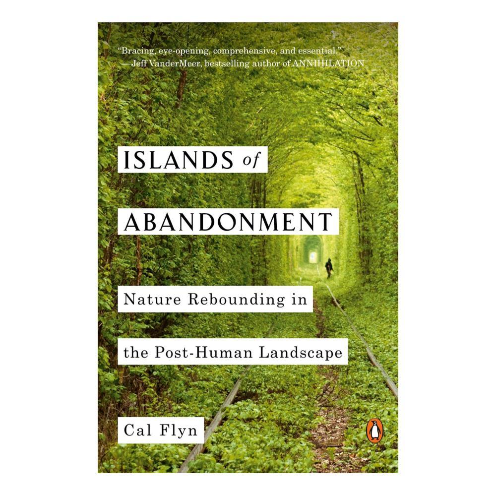  Islands Of Abandonment By Cal Flyn