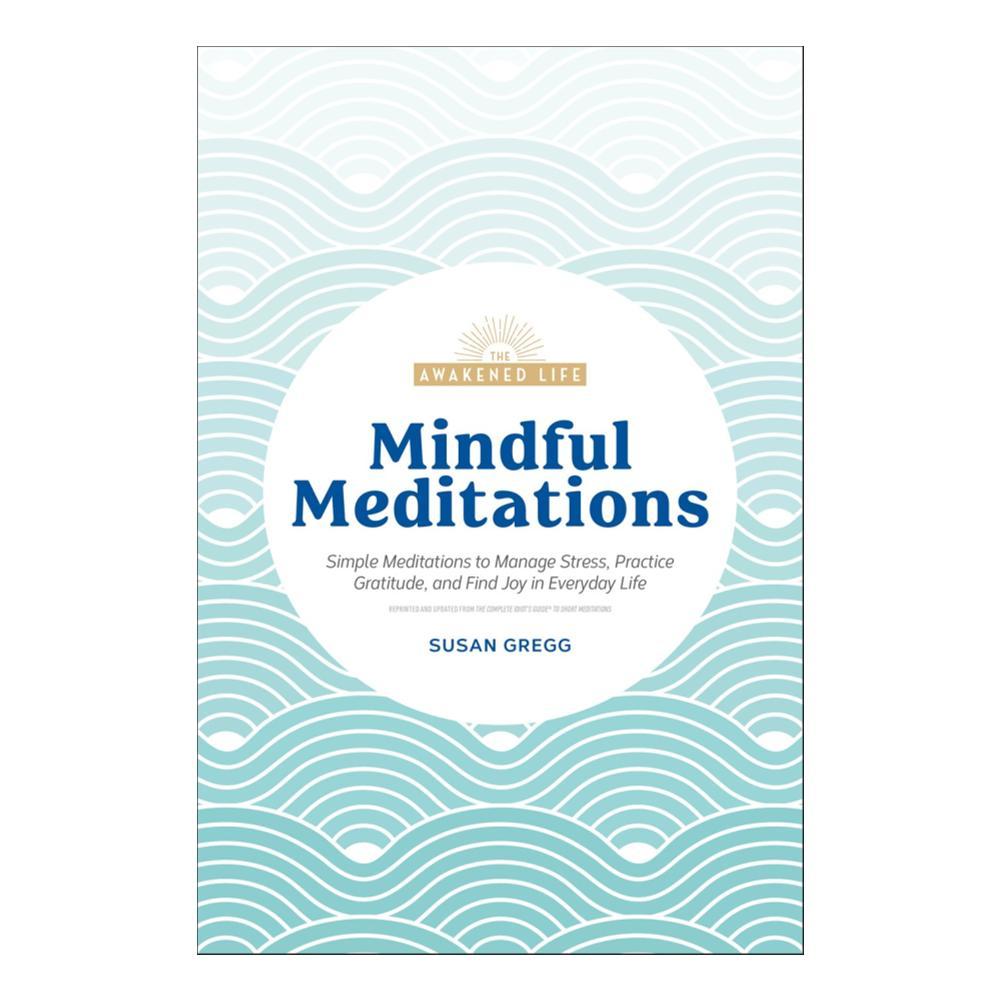  Mindful Meditations By Susan Gregg