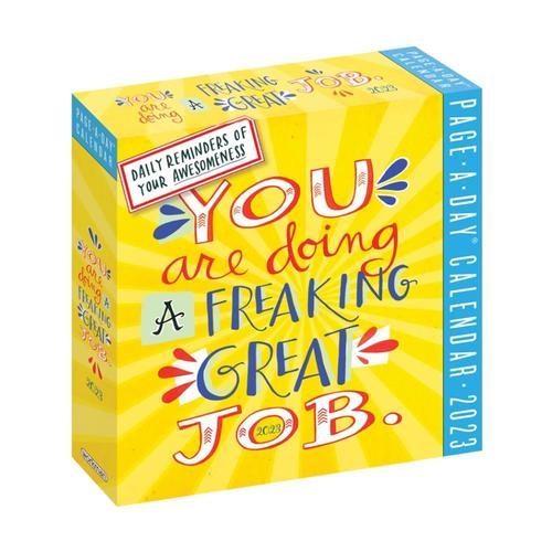 You Are Doing a Freaking Great Job Page-A-Day Calendar 2023 by Workman Calendars
