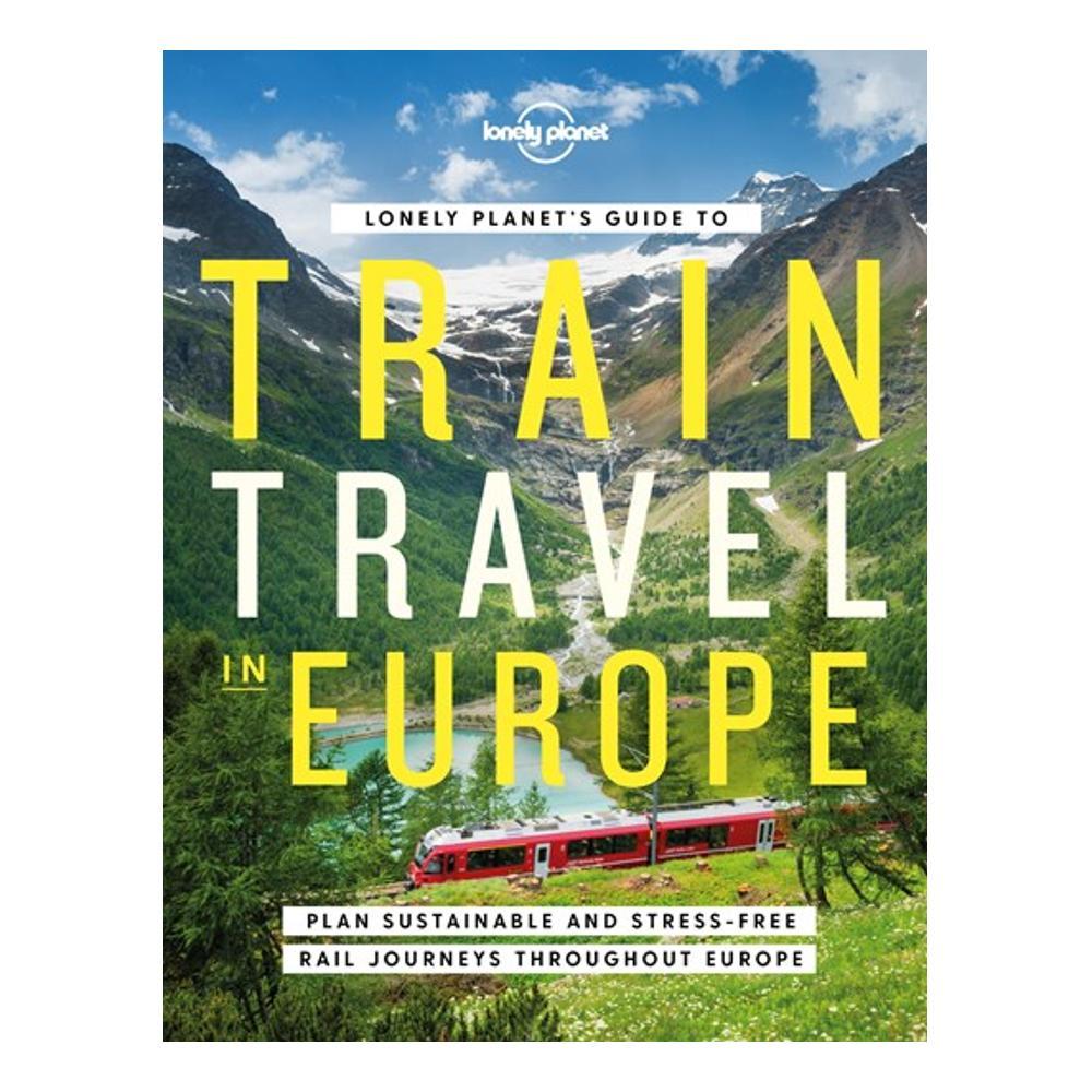  Lonely Planet's Guide To Train Travel In Europe