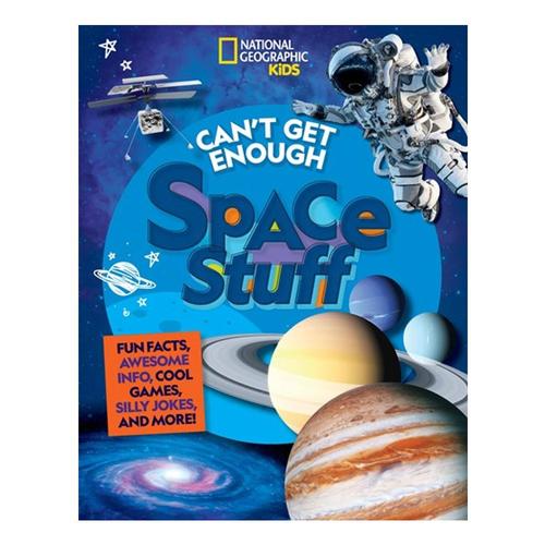 National Geographic Kids Can't Get Enough Space Stuff by Julie Beer and Stephanie Drimmer