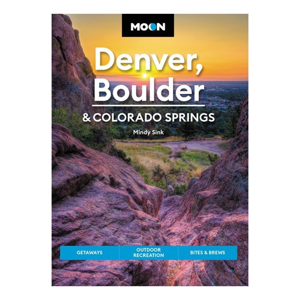  Moon Denver, Boulder & Colorado Springs By Mindy Sink