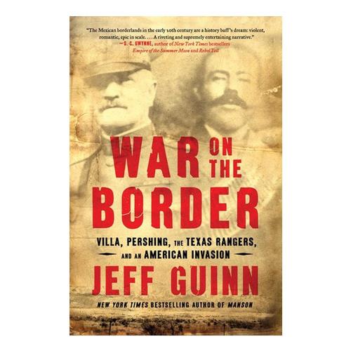 War on the Border by Jeff Guinn