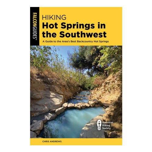 Hiking Hot Springs in the Southwest by Chris Andrews