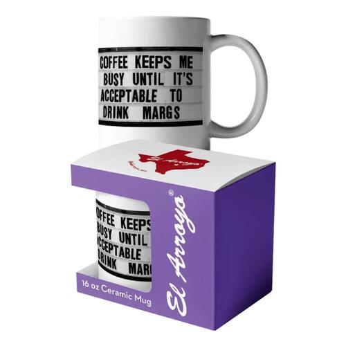 El Arroyo Keeps Me Busy 16oz Coffee Mug