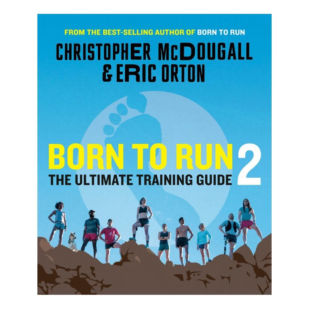  Born To Run 2 By Christopher Mcdougall & Eric Orton