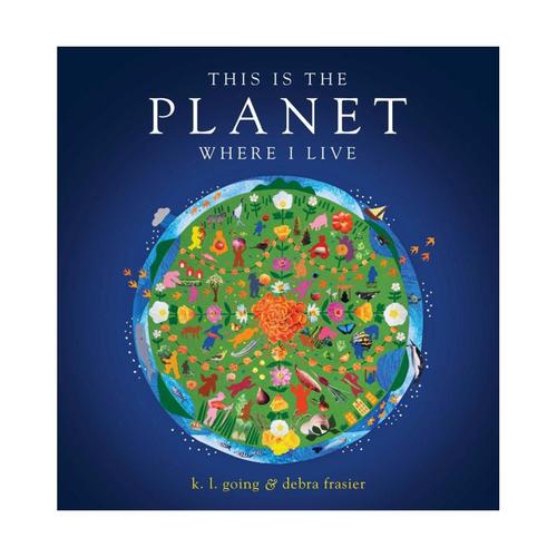 This Is the Planet Where I Live by K.L. Going