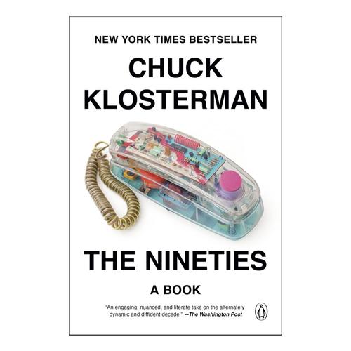 The Nineties by Chuck Klosterman