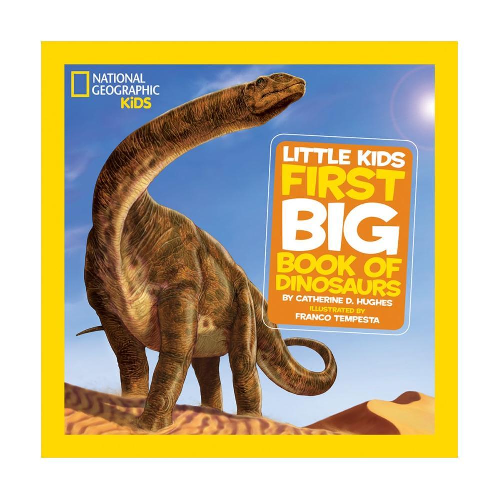  National Geographic Little Kids First Big Book Of Dinosaurs By Catherine D.Hughes
