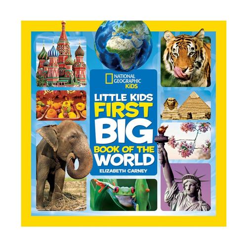 National Geographic Little Kids First Big Book of the World by Elizabeth Carney